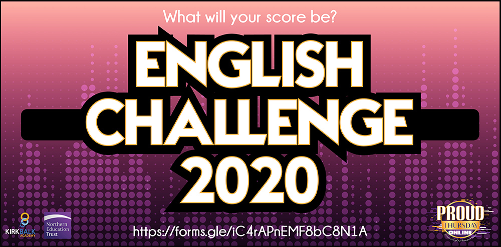 The English Department are delighted to introduce the PROUD English Challenge 2020!